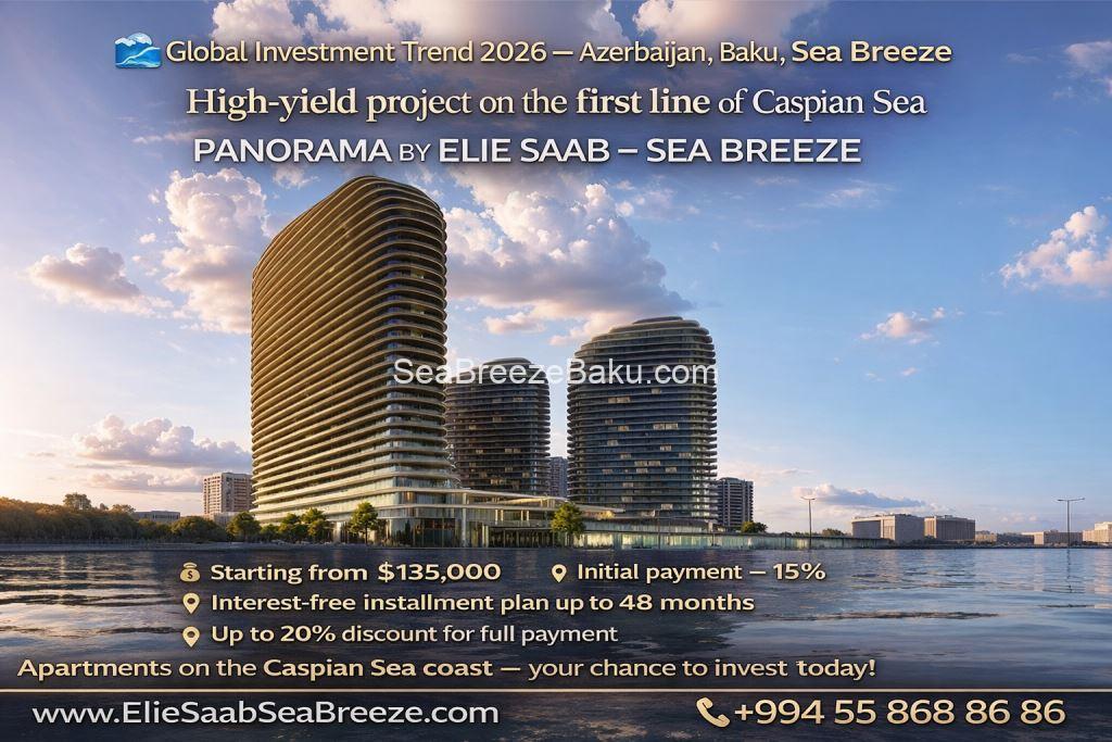 Panorama by Elie Saab Sea Breeze – Property Investment in Baku on the Caspian Sea